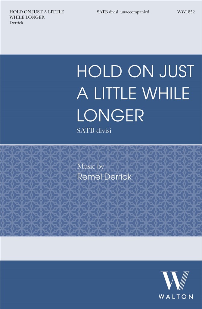 Hold On Just a Little While Longer